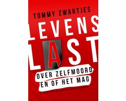 Kaft van Levenslast - Over zelfmoord en of het mag