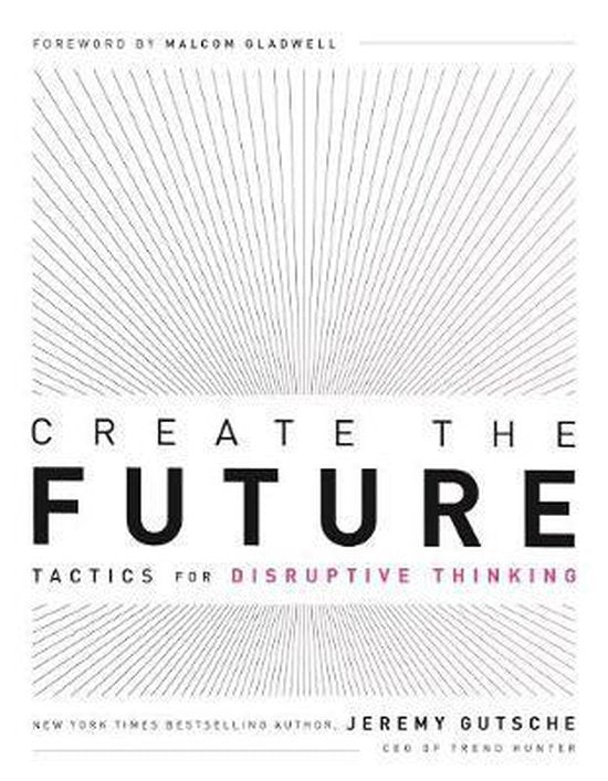 Kaft van Create the Future: Tactics for Disruptive Thinking