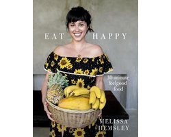 Kaft van Eat Happy: 30-minute Feelgood Food