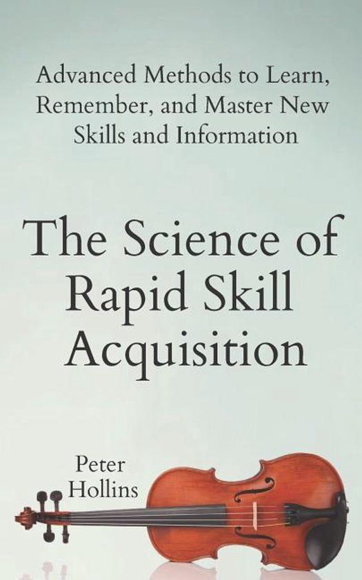 Kaft van The Science of Rapid Skill Acquisition