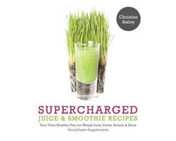 Kaft van Supercharged Juice & Smoothie Recipes