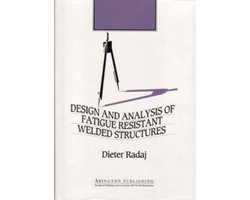 Kaft van Design and Analysis of Fatigue Resistant Welded Structures