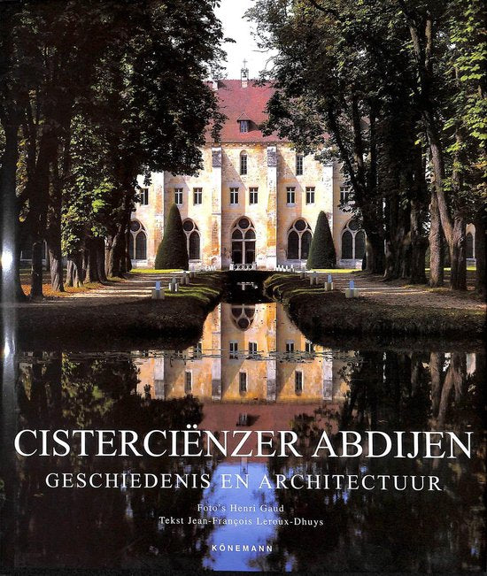 Kaft van Cisterciënzer abdijen. Geschiedenis en architectuur - Jean-François Leroux-Dhuys