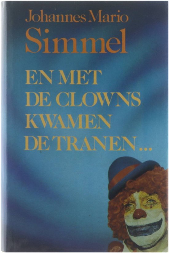 Kaft van En met de clowns kwamen de tranen...