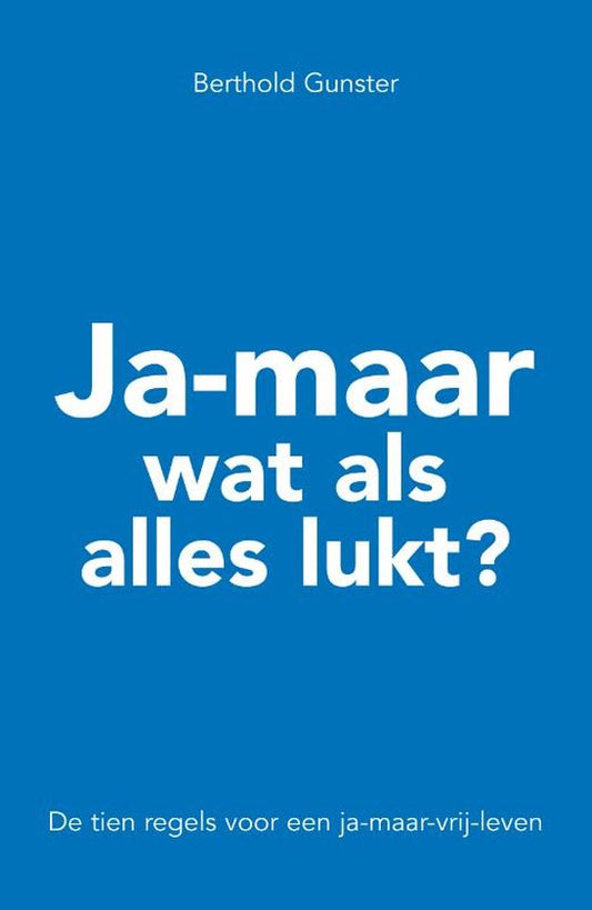 Kaft van Ja-maar wat als alles lukt?