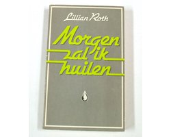 Kaft van Morgen zal ik huilen