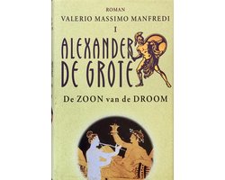 Kaft van Alexander De Grote 1 Zoon Van Droom