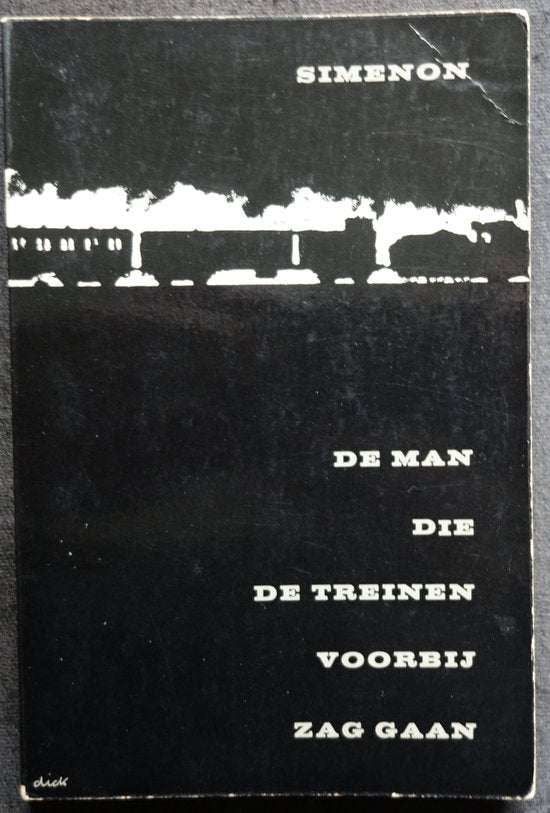 Kaft van Man Die De Treinen Voorbij Zag Gaan