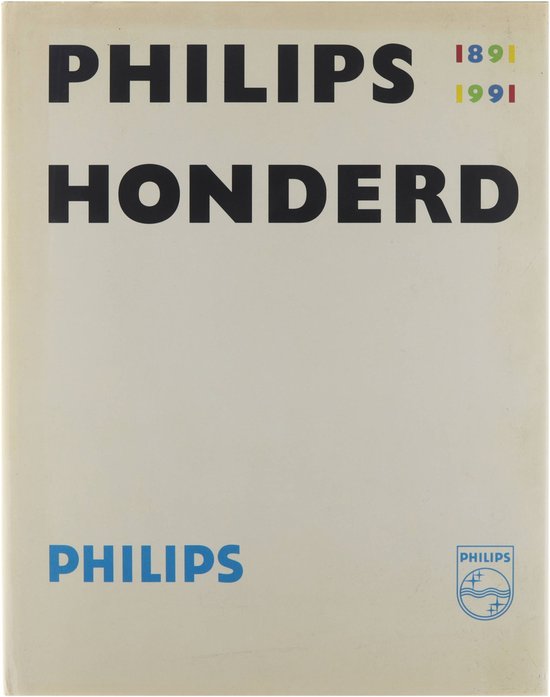 Kaft van Philips honderd, 1891-1991