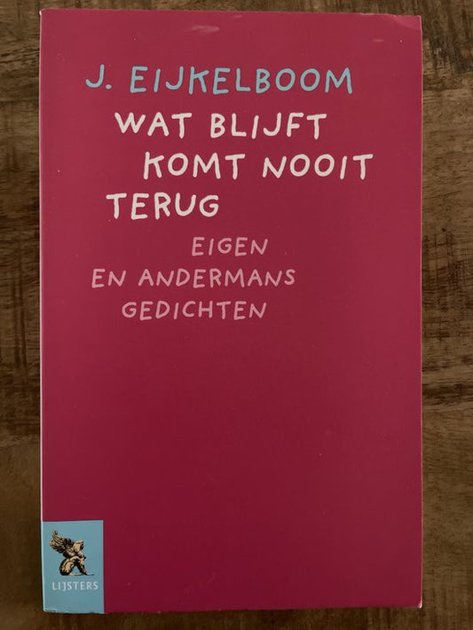 Kaft van Wat blijft komt nooit terug