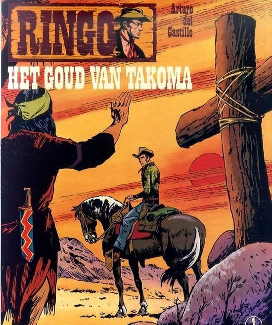 Kaft van Ringo, 1: Het goud van Takoma ; De jacht op de Daltons ; Cheyennes op het oorlogspad