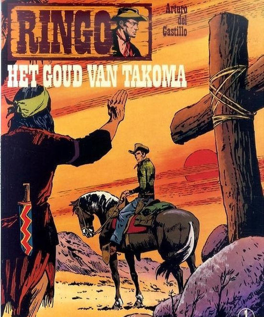 Kaft van Ringo, 1: Het goud van Takoma ; De jacht op de Daltons ; Cheyennes op het oorlogspad