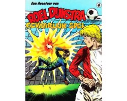 Kaft van De Avontuur van Roel Dijkstra, Gevaarlijk spel