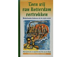 Kaft van Toen Wij Van Rotterdam Vertrokken Geb