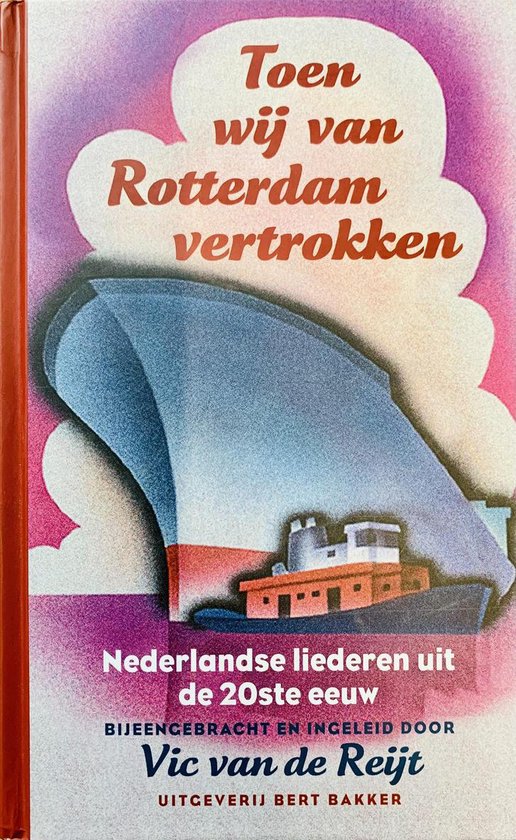 Kaft van Toen Wij Van Rotterdam Vertrokken