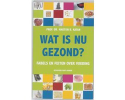 Kaft van Wat Is Nu Gezond?