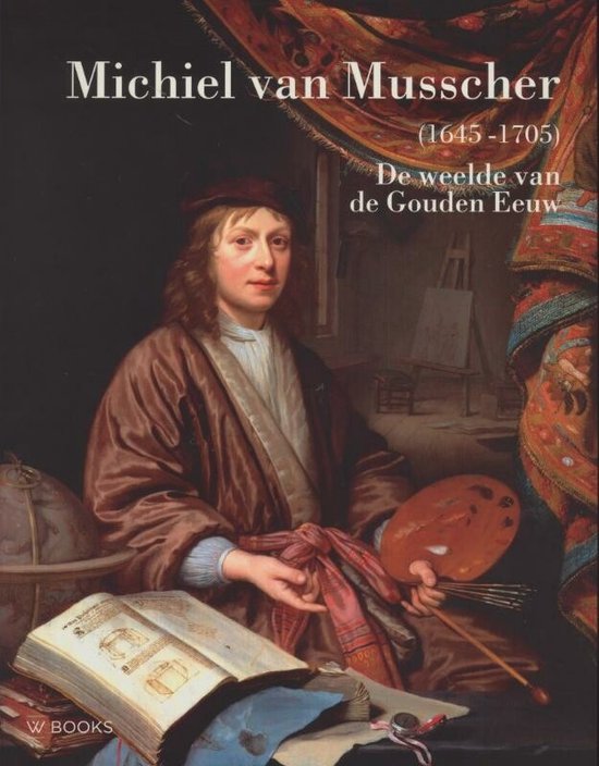 Kaft van Michiel van Musscher 1645-1705. De weelde van de Gouden Eeuw