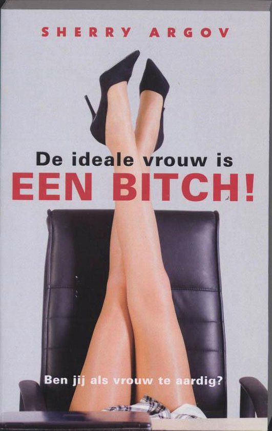 Kaft van De Ideale Vrouw Is Een Bitch!