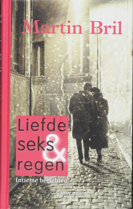 Kaft van Liefde, Seks En Regen