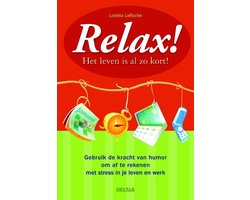 Kaft van Relax! Het Leven Is Al Zo Kort!