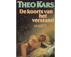 Kaft van De koorts van het verstand of Alice
