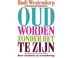 Kaft van Oud worden zonder het te zijn