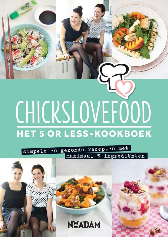 Kaft van Chickslovefood  -   Het 5 or less-kookboek