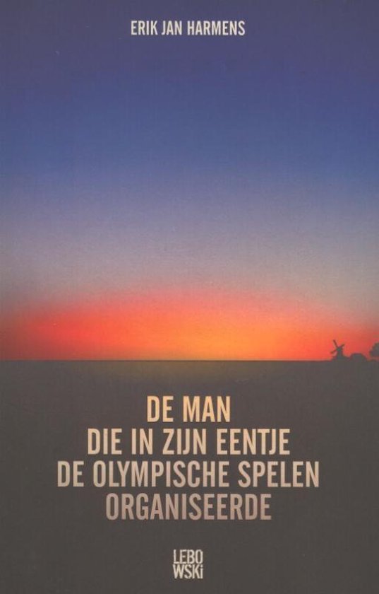 Kaft van De man die in zijn eentje de Olympische Spelen organiseerde