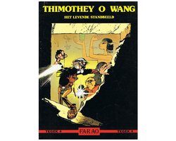 Kaft van Thimothey O Wang 1 Het Levende standbeeld Tegek
