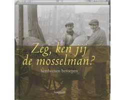 Kaft van Zeg Ken Jij De Mosselman