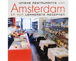 Kaft van Unieke Restaurants Van Amsterdam En Hun Lekkerste Recepten