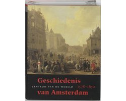 Kaft van Geschiedenis van Amsterdam 2 - Geschiedenis van Amsterdam II-a Centrum van de wereld, 1578-1650