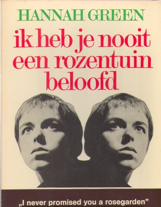Kaft van Ik heb je nooit een rozentuin beloofd - Hannah Green