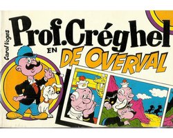 Kaft van Prof. Créghel en de overval door Carol Voges