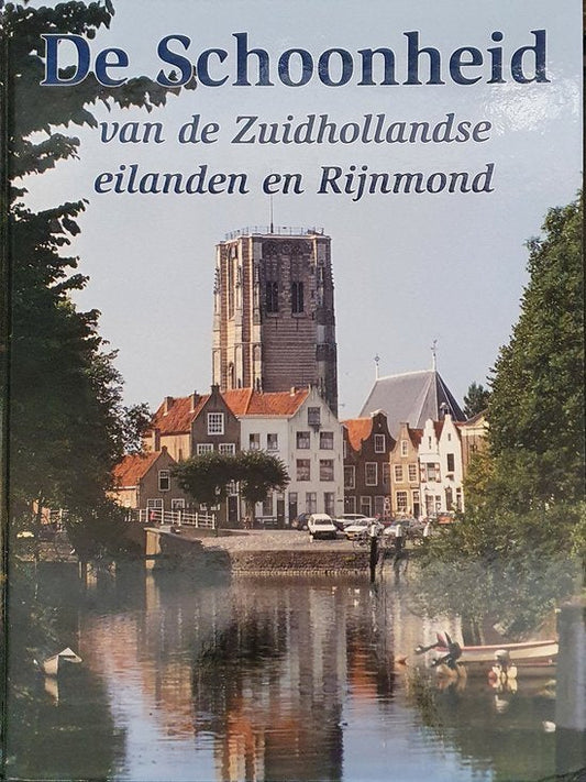 Kaft van Schoonheid van de zuidhollandse eilanden