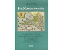 Kaft van Het Noorderkwartier: Een Regionaal Historisch Onderzoek in de Demografische En Economische Geschiedenis Van Westelijk Nederland Van de Late