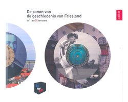 Kaft van De canon van de geschiedenis van Fryslan in 11 en 30 vensters