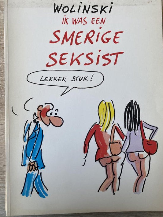 Kaft van Ik was een smerige seksist ( Wolinski Cartoons )
