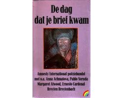 Kaft van Dag dat je brief kwam - anan achmatova, pablo neruda , margaret atwood, ernesto cardena…