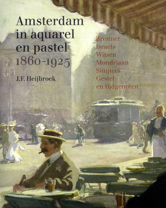 Kaft van Amsterdam in aquarel en pastel 1860-1920