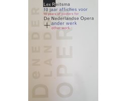 Kaft van Lex Reitsma Ten Years of Posters for De Nederlandse Opera and Other Work