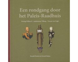 Kaft van Een rondgang door het Paleis-Raadhuis Koning Willem II - stadsbestuur Tilburg - Vincent van Gogh