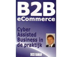 Kaft van B2B eCommerse cyber assisted business in de praktijk