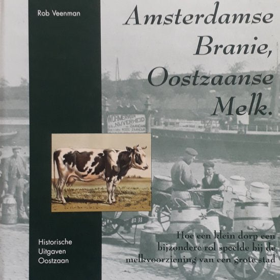 Kaft van Amsterdamse Branie Oostzaanse Melk