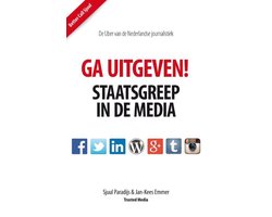 Kaft van Ga Uitgeven! Staatsgreep in de media