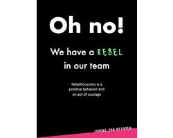 Kaft van Oh no! We have a rebel in our team
