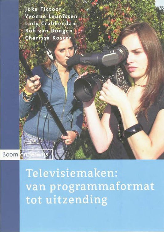 Kaft van Televisiemaken: van programmaformat tot uitzending