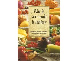 Kaft van Wat je vÃ©r haalt is lekker