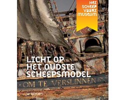 Kaft van Jaarboek van de Vereeniging Nederlandsch Historisch Scheepvaart Museum 2017 - Licht op het oudste scheepsmodel