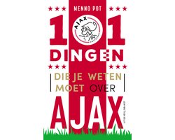 Kaft van 101 dingen die je weten moet over Ajax